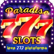 love 777 plataforma